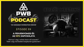 A Fekvenyomás és az RPE kapcsolata | PowerBuilder Podcast
