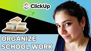 Как организовать школьные задания в ClickUp