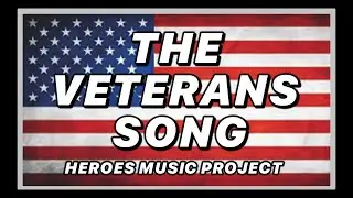 Veterans Day - The Veteran Song - Heroes Music Project