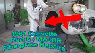 1961 Corvette - Part 6 - How To Repair Fiberglass