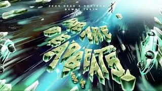 Zeds Dead x Subtronics - Bumpy Teeth