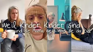 weil Kinder Kinder sind und die Mama wei&szlig; was sie da tut | Kate Kenil