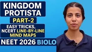 Kingdom Protista Part-2 | Easy Tricks, NCERT Line-by-Line, Mind Maps | NEET 2026 Biology 🔥📘