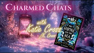 💗Charmed Chats & Happily Ever After Sprints with Katie Cross / K. Cross // 6 Feb @ 4 pm CST💗
