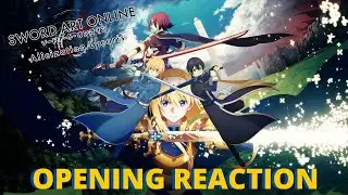 SWORD ART ONLINE Alicization Lycoris - Opening Movie Reaction