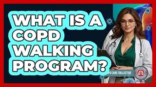 What Is A COPD Walking Program? - COPD Care Collective