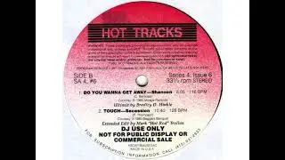 Do You Wanna Get Away (Hot Tracks) - Shannon