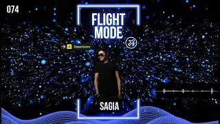 Sagia |  Flight Mode ✈️ 074 [Melodic Techno / Progressive House DJ Mix 2025]