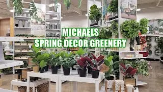 MICHAELS SPRING DECOR GREENERY SHOP WITH ME 2021