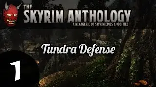 Skyrim Anthology 1: Tundra Defense - от Elderwind