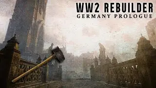 Zagrajmy w demo (#14)  WW2 Rebuilder: Germany Prologue 2/2