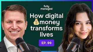How Digital Money Changes Your Life | Shane Walker | Fully Managed