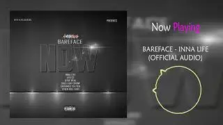 Bareface - Inna Life (Official Audio)