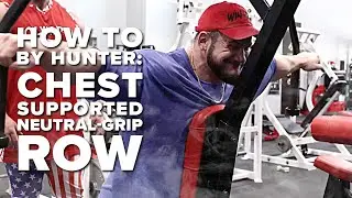 How to Chest Supported Neutral-Grip Row | Hunter Labrada Demonstrates The Best Techniques