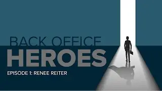 Back Office Heroes Episode 1: Renee Reiter