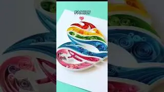 Family 💖 | quilling ideas | #shortvideo #quillingart#craft #handmade