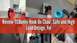 Review TCBunny Hook On Chair, Safe and High Load Design, Fold-Flat Storage and Tight Fixing Clip on
