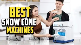 Top 10 Best Snow Cone Machines in 2025 Reviews