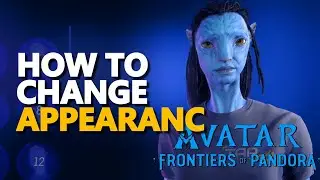 How to change appearance Avatar Frontiers of Pandora