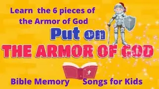 Put on the Armor of God (Fun Bible Memory Songs for Kids) Memorize the 6 pieces of the Armor of God
