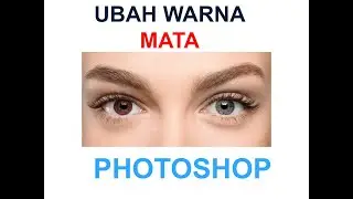 UBAH WARNA MATA DI PHOTOSHOP😱😱BEBAS PILIH WARNA😮😮👍