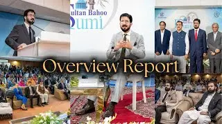 Overview report || Three-Day International Conference || Mevlana Rumi and H̱aḏrat Sultan Bahoo