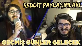 KENDİNE MÜZİSYEN REDDİT PAYLAŞIMLARINI İZLİYOR - GEÇMİŞ GÜNLER GELECEK