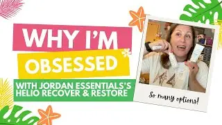 🌿 Why I&rsquo;m Obsessed with Helio Recover & Restore | Jordan Essentials Favorite!