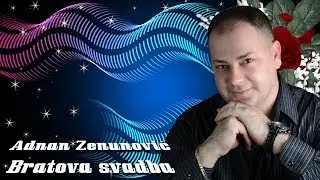 Adnan Zenunovic - Bratova svadba [Uzivo]