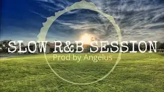 [FREE] SLOW R&B INSTRUMENTAL Prod by ANGELUS