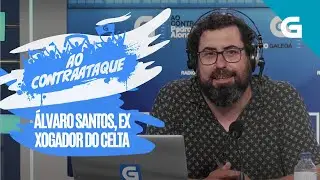 Ao Contraataque: &Aacute;lvaro Santos, ex xogador do Celta