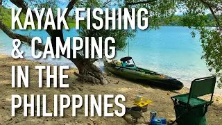 Kayak Fishing and Day Camping in the Philippines