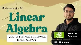 8.4 Vector Space, Subspace, Basis & Span | Linear Algebra for ML