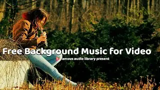 Background Music Without Limitations | Copyright Free Background Music Bangla
