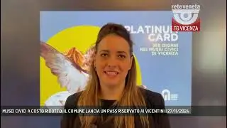 MUSEI CIVICI A COSTO RIDOTTO: IL COMUNE LANCIA UN PASS RISERVATO AI VICENTINI | 27/11/2024