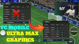 EA SPORT FC MOBILE - UNLOCK MAX GRAPHICS ULTRA 60FPS UNLOCK FC - 24 MOBILE ALL GRAPHICS LOW DEVICE
