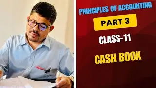 Cash Book Class 11 | Part 3 | Double Column Cash Book | Cash Book With Cash and Discount Column | 