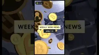 Weekly Web3 News | April 7&ndash;11 |  Quecko Studio
