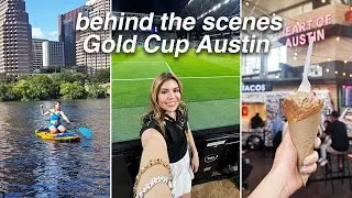 Gold Cup Behind the Scenes 🇺🇸 | Media Access + Austin Adventures | Sportsgirlnyc Vlog