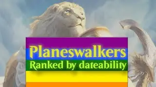 Planeswalkers ranked by how likely I would date them (gay edition)