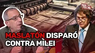 🧨 MASLATÓN ATACÓ CON TODO A MILEI: 