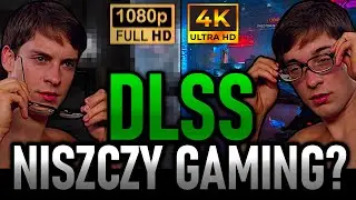 Czy DLSS NISZCZY Gaming?
