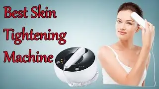 ; 6 Best Skin Tightening Machine In 2022 : Best Skin Tightening Facial Devices