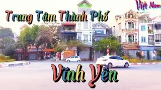 Du lịch khám phá trung tâm Thành Phố Vĩnh Yên Vĩnh Phúc