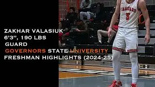 Zakhar Valasiuk | 6&rsquo;3&rdquo; 190lbs | GSU Freshman (2024-25) | 3.77 GPA | Basketball Highlights