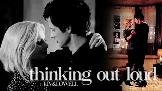 Liv & Lowell | Thinking out loud