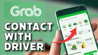 How to Contact with Driver In Grab 2025?