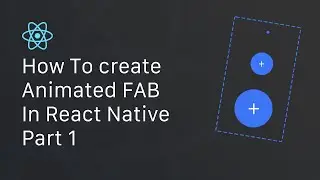 Create an Animated FAB in React Native Easy & Quick (Part 1)