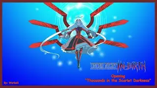 UNDER NIGHT IN-BIRTH (Arcade ver.) - Intro/Opening【Thousands in the Scarlet Darkness】4K/60fps