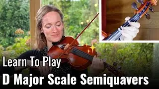 Exercise for Playing Fast Sixteenth Notes: Learn To Play D Major Scale Semiquavers | Violin Tutorial